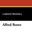 Alfred Bester: Reader's Guides to Contemporary Science Fiction and Fantasy Authors 0916732088 Book Cover