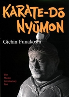 Karate-Do Nyumon: The Master Introductory Text 4770018916 Book Cover