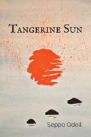 Tangerine Sun 1988368014 Book Cover