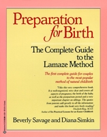 Preparation for Birth: The Complete Guide to the Lamaze Method 0345312309 Book Cover