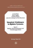 Integrierte Schaltungen in digitalen Systemen, Band 2: Speicher, Rechenschaltungen und Verdrahtungsprobleme 3034857438 Book Cover