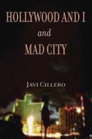 Hollywood and I and Mad City 1935709593 Book Cover