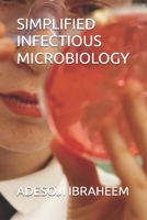 SIMPLIFIED INFECTIOUS MICROBIOLOGY B0F1Y2D3TD Book Cover