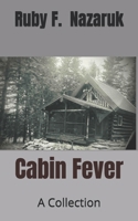 Cabin Fever: A Collection (Ruby's Story collection) 1998666085 Book Cover