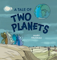 A Tale of Two Planets 1039164129 Book Cover