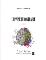 L'Opposé du contraire (French Edition) 2373930315 Book Cover