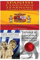 Spanish Language Learning Crash Course + Greek Language Learning Crash Course + Japanese Language Learning Crash Course 1545089094 Book Cover