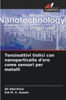 Tensioattivi tiolici con nanoparticelle d'oro come sensori per metalli 620932472X Book Cover
