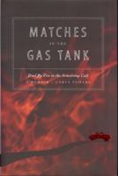 Matches in the Gas Tank: Trial by Fire in the Armstrong Cult 1933979534 Book Cover