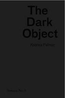 The Dark Object 1906012229 Book Cover