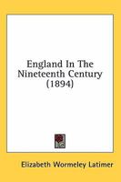 England in the Nineteenth Century 0548801711 Book Cover