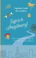 Typisch Augsburg!: Der Augsburg-Guide für Familien (German Edition) 3758316510 Book Cover