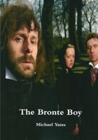 The Bronte Boy 0956151310 Book Cover