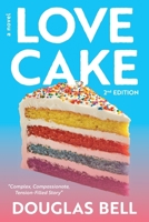 Love Cake - 2nd Edition (For the Love of Cake) B0H446GN4F Book Cover