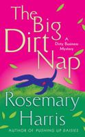 The Big Dirt Nap: A Dirty Business Mystery (Dirty Business Mysteries) 0312369689 Book Cover