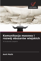 Komunikacja masowa i rozwój obszarów wiejskich: W srodowisku wiejskim (Polish Edition) 6208695953 Book Cover