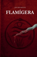 FLAMÍGERA (Spanish Edition) B086PN2DJ5 Book Cover
