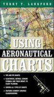 Using Aeronautical Charts 0071391177 Book Cover