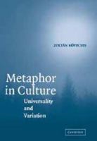 Metaphor in Culture: Universality and Variation 0511614403 Book Cover