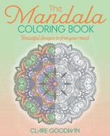 Mandala Coloring Book: Fabulous Designs to Make Your Own 1398842702 Book Cover