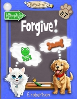 Forgive! 0986226475 Book Cover