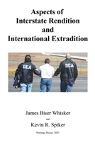 Aspects of Interstate Rendition and  International Extradition B087R3WDW4 Book Cover
