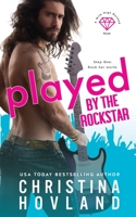 Played by the Rockstar 1733690743 Book Cover