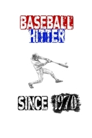 Baseball Hitter since 1970: Journal baseball Gift, Diary, Lined Notebook / Journal Birthday Surf Gift, 120 Pages, 6x9, Soft Cover, Matte Finish 1660483727 Book Cover