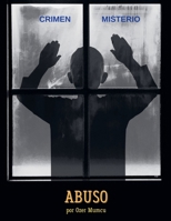 Abuso (Spanish Edition) B0FR7V7RYH Book Cover