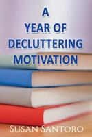 A Year of Decluttering Motivation 1984041436 Book Cover