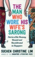 The Man Who Wore His Wife’s Sarong 1912049082 Book Cover