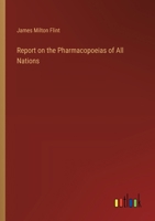 Report on the Pharmacopoeias of All Nations 3385352363 Book Cover