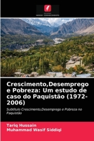 Crescimento, Desemprego e Pobreza: Um estudo de caso do Paquistão (1972-2006) 6202823038 Book Cover