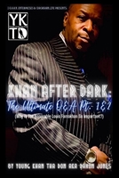 Khan After Dark: The Ultimate Q & A Pt. 1 & 2: B08XKMQX4Y Book Cover