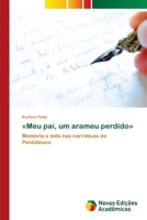 «Meu pai, um arameu perdido»: Memória e mito nas narrativas do Pentateuco 6206760413 Book Cover