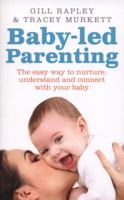 Baby-led Parenting: The easy way to nurture, understand and connect with your baby 0091947545 Book Cover