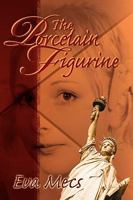 The Porcelain Figurine 1450062032 Book Cover