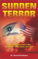 Sudden Terror: Exposing Militant Islam's War Against the United States and Israel 1880226154 Book Cover