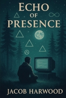 Echo of Presence B0FC41ZQM2 Book Cover