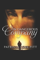 In Dangerous Company 1537636855 Book Cover
