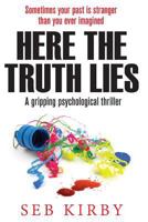 Here the Truth Lies 1717074413 Book Cover
