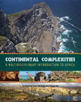 Continental Complexities: A Multidisciplinary Introduction to Africa (Revised Edition) B01FEL8TWK Book Cover