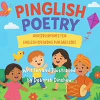 Pinglish Poetry: Nursery Rhymes for English speaking Punjabi kids 1069793043 Book Cover