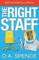 The Right Staff: Keep the Best - Free the Rest 0648438309 Book Cover