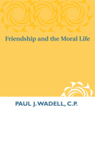 Friendship and the Moral Life 0268009740 Book Cover