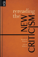 Rereading the New Criticism 0814252362 Book Cover