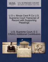 Illinois Cent R Co v. U S U.S. Supreme Court Transcript of Record with Supporting Pleadings 1270017969 Book Cover