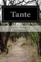 Tante (The Best Sellers of 1912) 1500882666 Book Cover