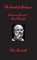 The Hemlock Dialogues: Imagining Socrates's Final Thoughts B0C1J3FCNJ Book Cover