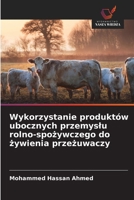 Wykorzystanie produktów ubocznych przemyslu rolno-spożywczego do żywienia przeżuwaczy 6209098533 Book Cover